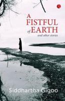 A Fistful of Earth and other stories 8129135094 Book Cover