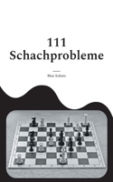 111 Schachprobleme (German Edition) 3758363942 Book Cover