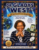 Dr. Gladys West The Mathematician Behind GPS: Inventor of Math Models That Made GPS Possible B0H9JS9555 Book Cover