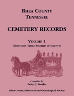 Rhea County, Tennessee Cemetery Records, Volume 1 0788477803 Book Cover