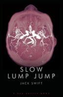 Slow Lump Jump 1909086231 Book Cover