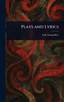 Plays and Lyrics 1023212358 Book Cover