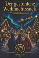 Der gestohlene Weihnachtssack: Vermächtnisedition (German Edition) 3982888603 Book Cover
