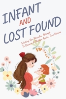 Infants Lost And Found: Waiting For Miracles, Attempt To Become A Mother Again, True Stories: Personal Stories Of Infertility B094NBN7TT Book Cover