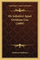 de Infinitivi Apud Ovidium Usu (1889) 1160391467 Book Cover
