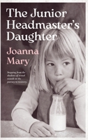 The Junior Headmaster's Daughter: Stepping from the shadows of sexual assault on the journey to recovery. 1764515927 Book Cover