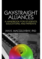 Gay-Straight Alliances: A Handbook for Students, Educators, and Parents 156023685X Book Cover