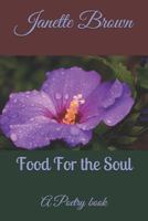 Food For the Soul: A Poetry book 1717786944 Book Cover