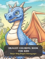 Dragon Coloring Book for Kids: Unique Baby Dragon Coloring pages B0CDFLG1CK Book Cover