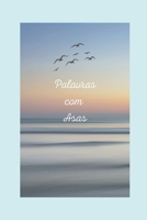 Palavras com Asas B092KWMKSN Book Cover