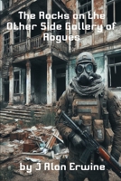 The Rocks on the Other Side Gallery of Rogues B0CVBL3R2Z Book Cover