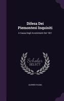 Difesa Dei Piemontesi Inquisiti: A Causa Degli Avvenimenti del 1821 135776751X Book Cover