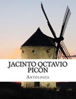 Jacinto Octavio Pic�n, Antolog�a 1500376566 Book Cover