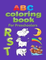 ABC Coloring Book For Preschoolers: Big Preschool Workbook abc coloring book for kids, Ages 3 - 5, Colors, Shapes, Numbers 1-10, Alphabet, Pre-Writing, Pre-Reading, Phonics, 1658857380 Book Cover