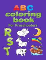 ABC Coloring Book For Preschoolers: Big Preschool Workbook abc coloring book for kids, Ages 3 - 5, Colors, Shapes, Numbers 1-10, Alphabet, Pre-Writing, Pre-Reading, Phonics, 165884470X Book Cover