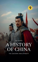 The Eastern Han Dynasty: A History of China 9189998170 Book Cover