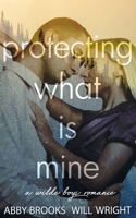 Protecting What Is Mine 1720050120 Book Cover