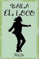 Baila El Loco 1963646002 Book Cover