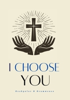 I Choose You 1716425654 Book Cover
