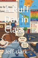 A Ruff Day in Class: Classy Hounds High School Stories B0HJ8N6X81 Book Cover