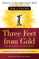 Three Feet from Gold: Turn Your Obstacles into Opportunities! 1402784791 Book Cover
