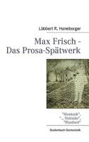 Max Frisch - Das Prosa-Spätwerk: Montauk, ... Holozän, Blaubart 3837029859 Book Cover