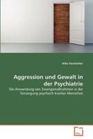 Aggression und Gewalt in der Psychiatrie 3639365356 Book Cover