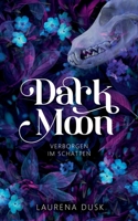 Darkmoon: Verborgen im Schatten (German Edition) 3695718471 Book Cover