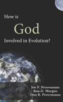 How is God Involved in Evolution? B0C91GYYHB Book Cover
