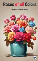 Roses of all colors 9356487618 Book Cover