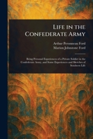 Life in the Confederate Army 1023221446 Book Cover