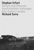 Stephan Erfurt & Richard Serra: Weight and Measure 3933807166 Book Cover