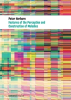 Features Of The Perception And Construction Of Melodies 3038360465 Book Cover