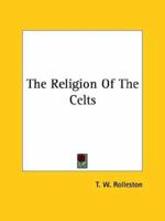 The Religion of the Celts 1162898100 Book Cover