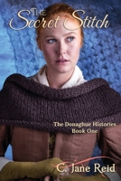 The Secret Stitch: Unraveling, Book One 0692660127 Book Cover