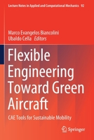 Flexible Engineering Toward Green Aircraft: CAE Tools for Sustainable Mobility 3030365131 Book Cover