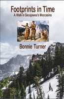 FOOTPRINTS IN TIME: A Walk in Sacajawea's Moccasins B08ZD4MRQ1 Book Cover