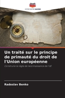 Un traité sur le principe de primauté du droit de l'Union européenne (French Edition) 6209502326 Book Cover