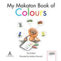 My Makaton Book of Colours 1907864040 Book Cover
