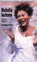 Mahalia Jackson: Gospel Singer (Melrose Square Black American Series) 0870675850 Book Cover