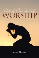 Out of An Act of Worship 1662415400 Book Cover