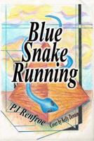 Blue Snake Running 1539844749 Book Cover