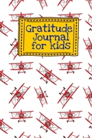 Gratitude Journal for Kids: Vintage Airplanes Pilot Themed Guided Journal Notebook Diary to Teach Children Boys Girls to Practice Express Mindfulness by Recording, Writing Thankful Thoughts with Daily 1689187468 Book Cover