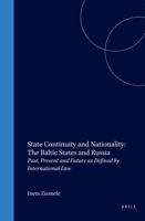 State Continuity And Nationality: Baltic States And Russia 9004142959 Book Cover