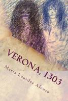 Verona, 1303: (Giulia Cappelletto & Romeo Montecchio) 1540479153 Book Cover