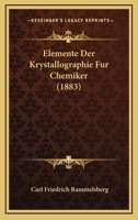 Elemente Der Krystallographie Fur Chemiker (1883) 1160876851 Book Cover