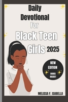 Daily Devotional for Black Teen Girls 2025: 30 Days of Faith, Confidence, and Empowerment B0DVZHCVPT Book Cover