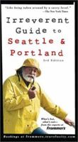 Frommer's Irreverent Guide to Seattle and Portland