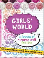 Girls' World Locking Journal (Diary, Notebook): A Journal of Awesome Stuff for Girls 1441319298 Book Cover