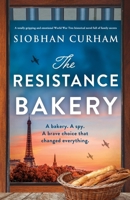 The Resistance Bakery: A totally gripping and emotional World War Two historical novel full of family secrets 1835251838 Book Cover